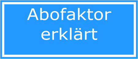 Was ist der Abofaktor?